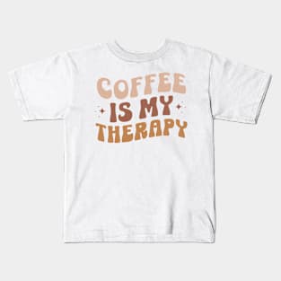 COFFEE IS MY THERAPY Funny Coffee Quote Hilarious Sayings Humor Gift Kids T-Shirt